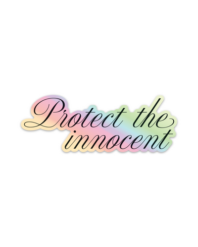 Protect the Innocent Holographic Sticker