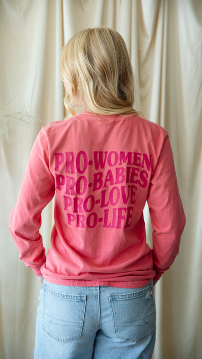 Pro-Women, Pro-Babies Long Sleeve