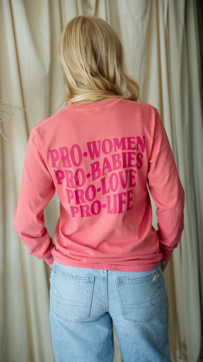 Pro-Women, Pro-Babies Long Sleeve