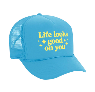 "Life Looks Good On You" Trucker Hat - Blue
