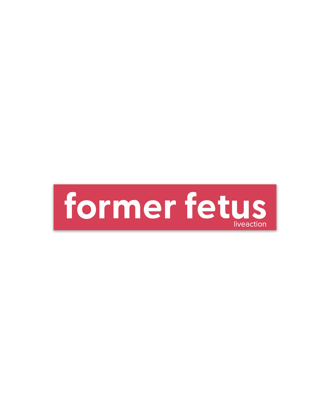 Former Fetus Sticker