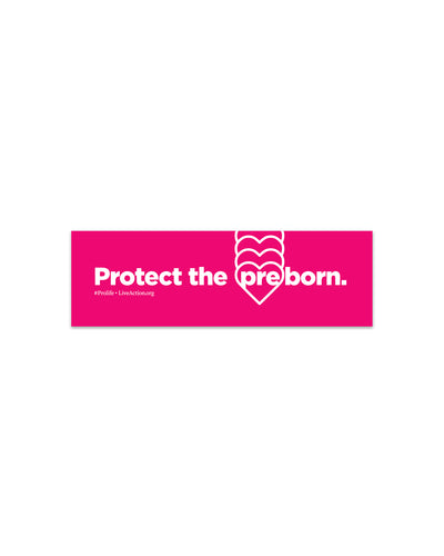 Protect The Preborn Bumper Sticker